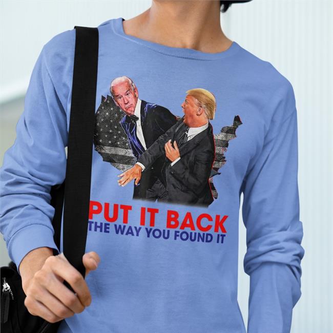 Zack Morris Put It Back The Way You Found It Trump Slap Anti Biden Shirt