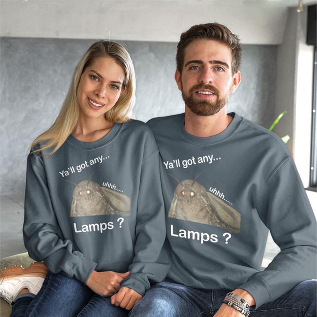 Ya'll Got Any Uhhh Lamps Sweatshirt