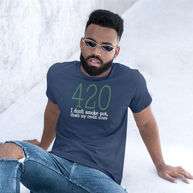 Baseballchickie 420 I Don't Smoke Pot That's My Credit Score Tees