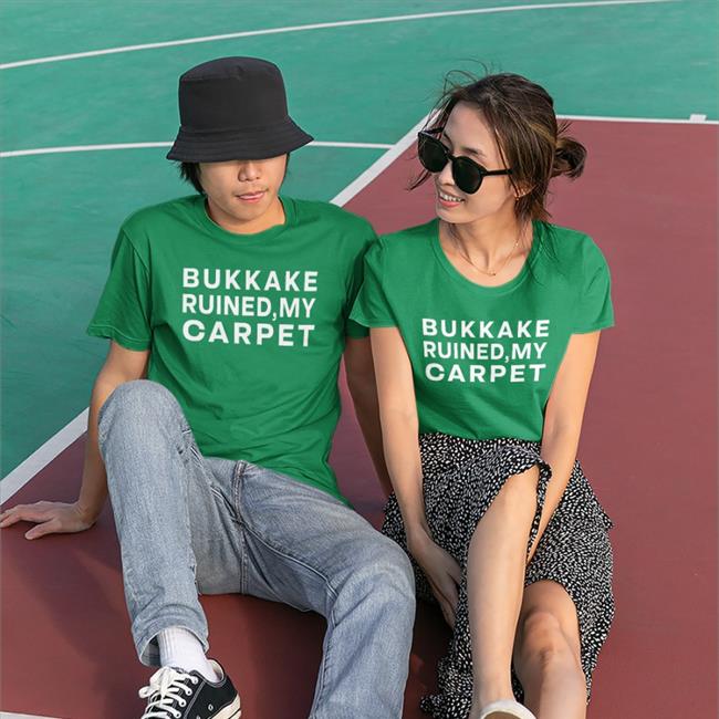 Shirts That Go Hard Bukkake Ruined My Carpet Tee Shirtsthtgohard