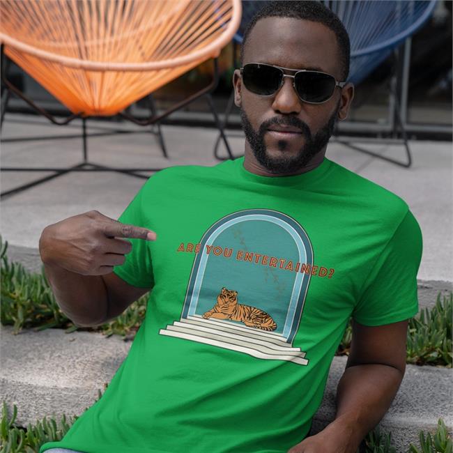 Are You Entertained Shirt