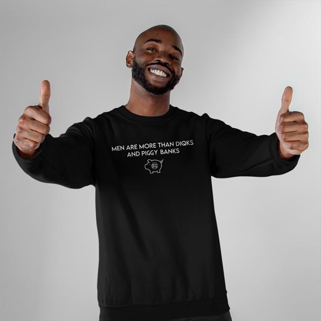 Men Are More Than Diqks And Piggy Banks T Shirt Black Roma Army Merch