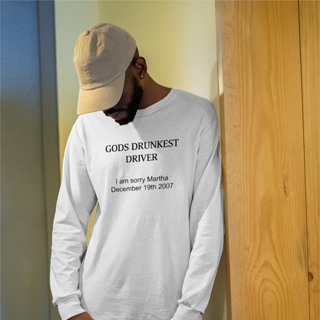 God's Drunkest Driver Shirts