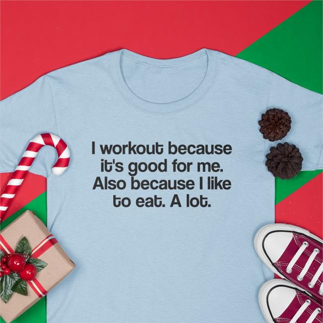 Jean I Workout Because It's Good For Me Also Because I Like To Eat A Lot Classic Offical Hoodies Shirt White MyNameIsJean