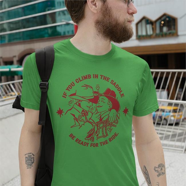 Noah If You Climb In The Saddle Be Ready For The Ride Long Sleeve Tee NoahDeaArt