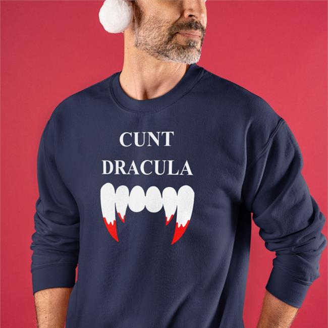 Cunt Dracula Shirts Shirtsthtgohard