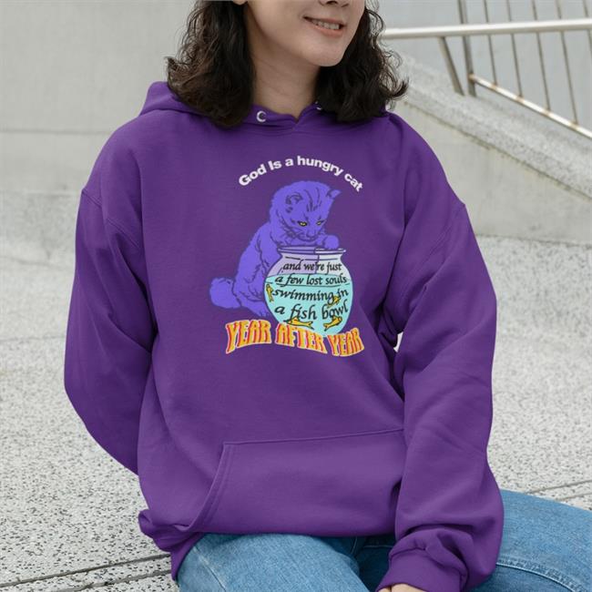 God Is A Hungry Cat Shirts
