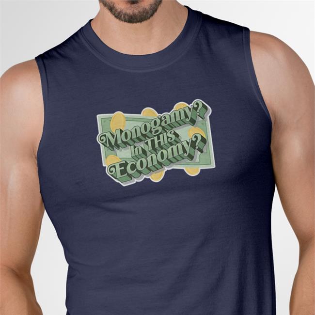 Shirts That Go Hard Monogamy In This Economy T Shirt Polyamfam Merch