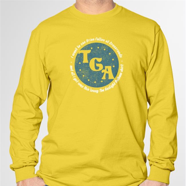 I Went To See Brian Fallon At Crossroads And All I Got Was This Lousy The Gaslight Anthem Hooded Sweatshirt Gaslight Anthem Merch