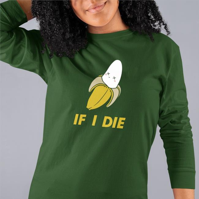 Unsubscribe Podcast Merch Unsubscribe Podcast If I Die Crewneck Sweatshirt Bunkerbranding
