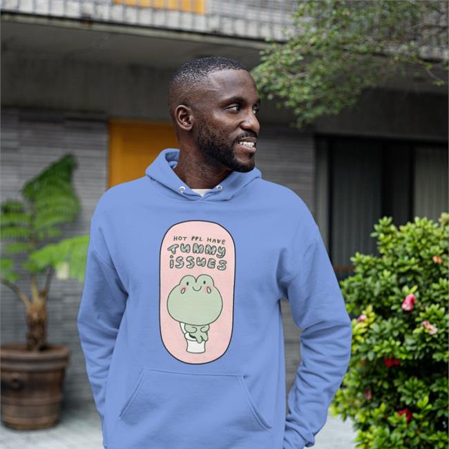 Hot Ppl Have Tummy Issues Hoodie