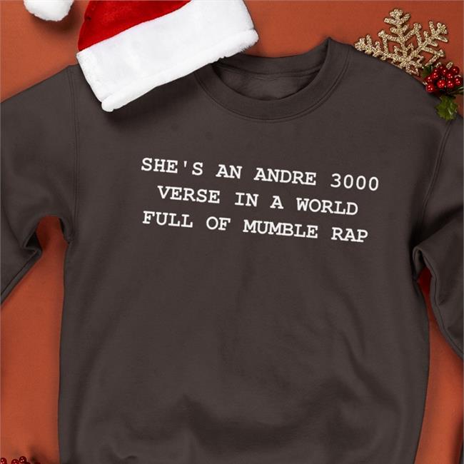 She's An Andre 3000 Verse In A World Full Of Mumble Rap Classic Long Sleeve Tee Jamzbond