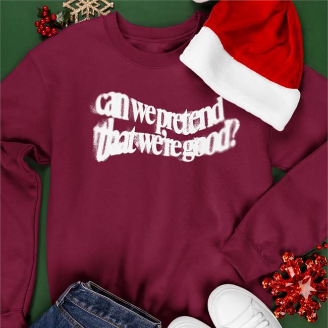 Daniel Seavey Merch Can We Pretend That We're Good Crewneck Sweatshirt Seaveydaniel