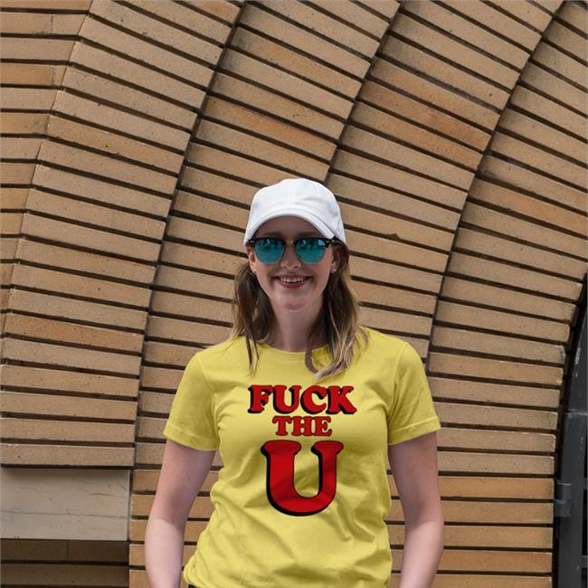 Fuck The U Tee