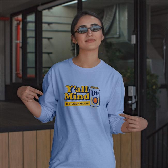 Y'all Mind If I Have A Miller Hooded Sweatshirt