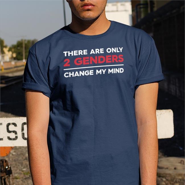 Steven Crowder There Are Only 2 Genders Change My Mind Sweatshirt