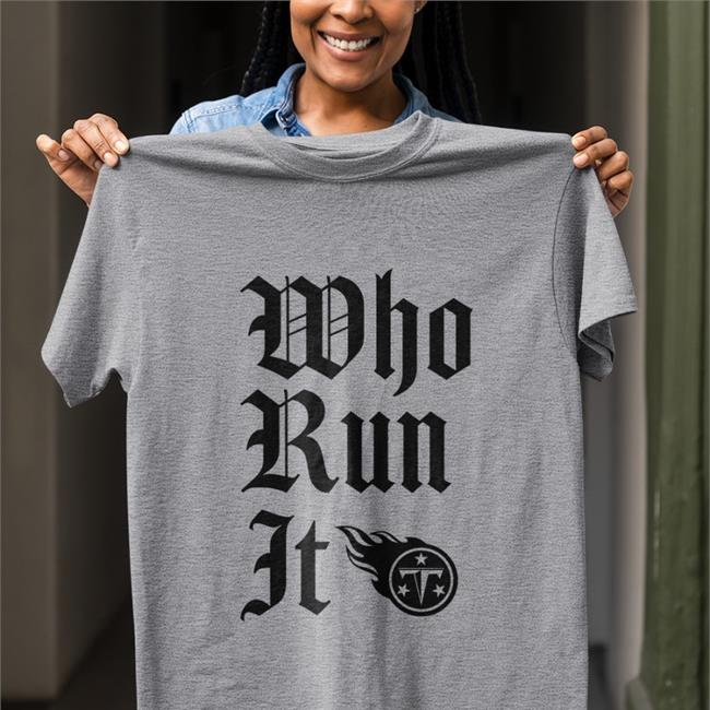 Who Run It Tee Shirt