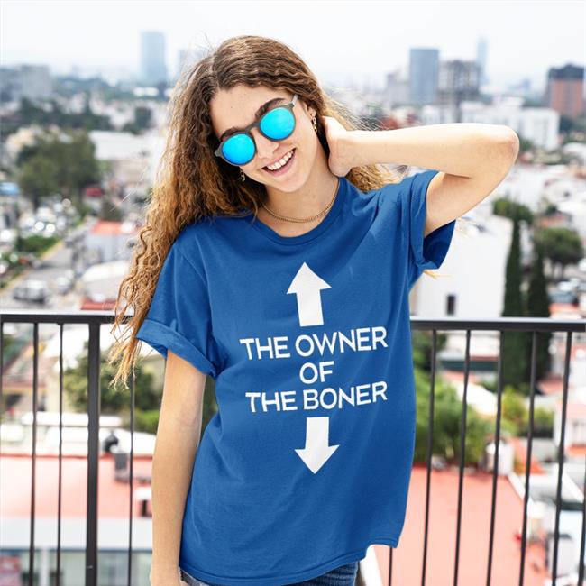 The Owner Of The Boner Tee
