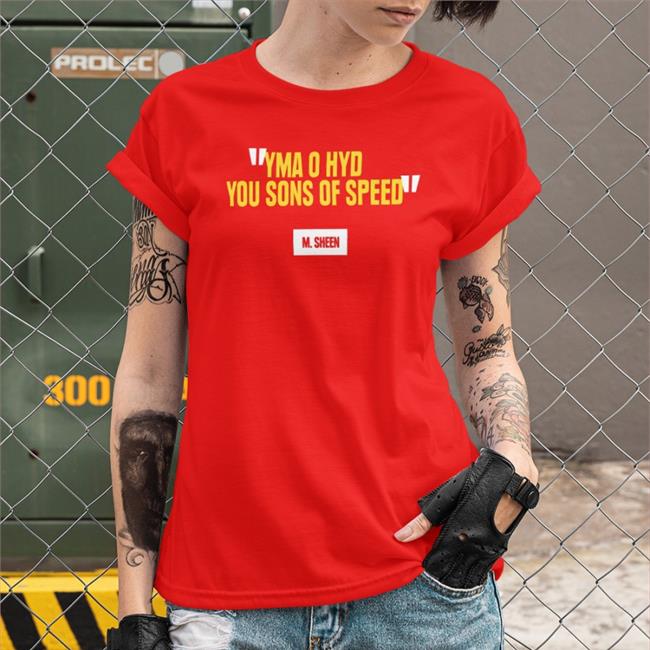 Yma O Hyd You Sons Of Speed M Sheen Shirts