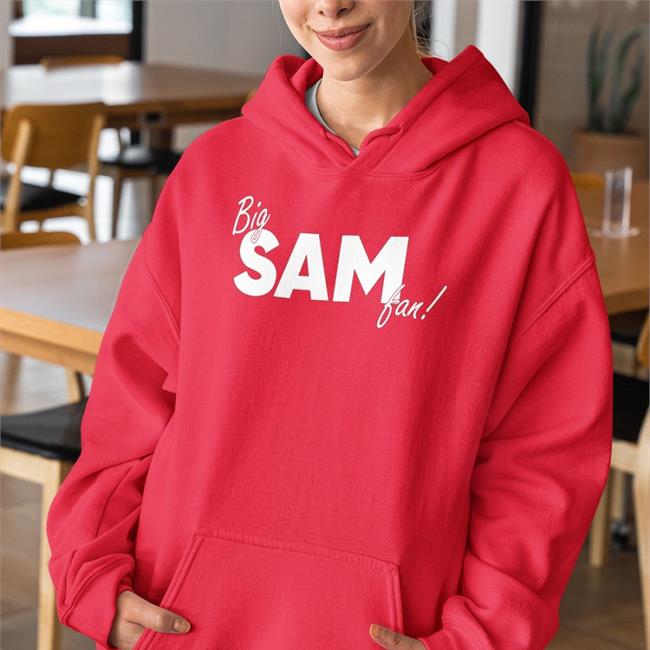 Big Sam Fan Hoodie
