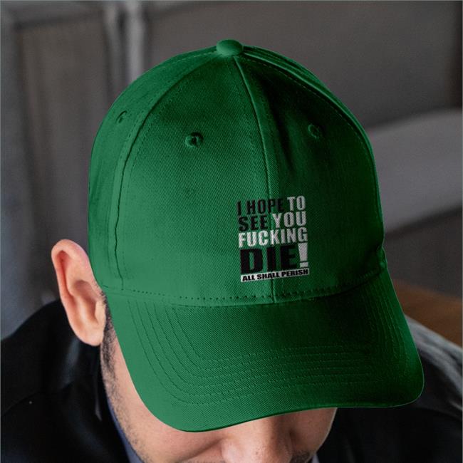 Shirts That Go Hard Merch I Hope To See You Fucking Die Sweatshirts