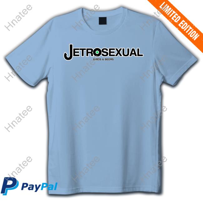 Jetrosexual Birds & Beers Shirt