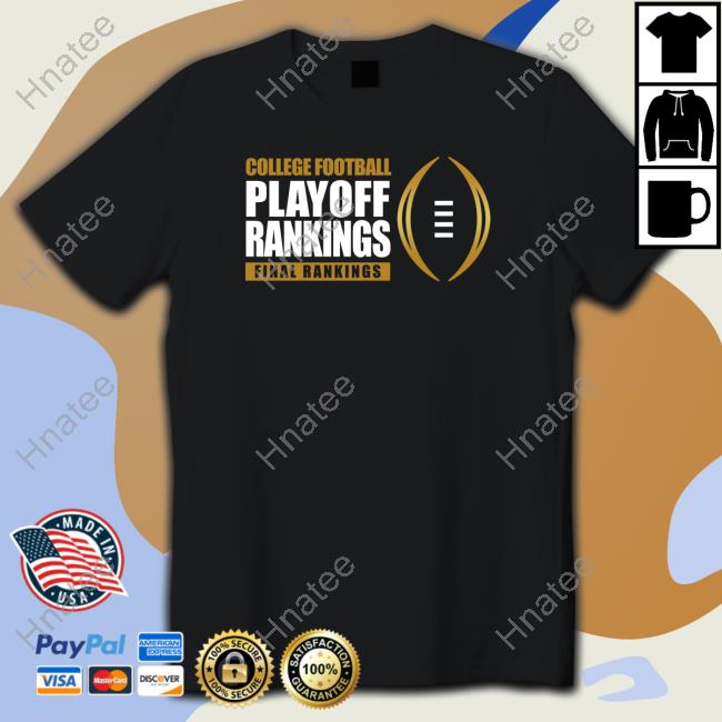 Black Official College Football Playoff Rankings Final Rankings Shirt