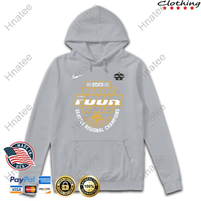 Iowa Hawkeyes Women’S March Madness 2023 Made Final Four This University Of Iowa Seattle Regional Champions Hoodie