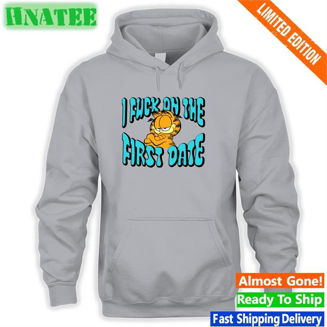 I Fuck On The First Date Long Sleeve Shirt