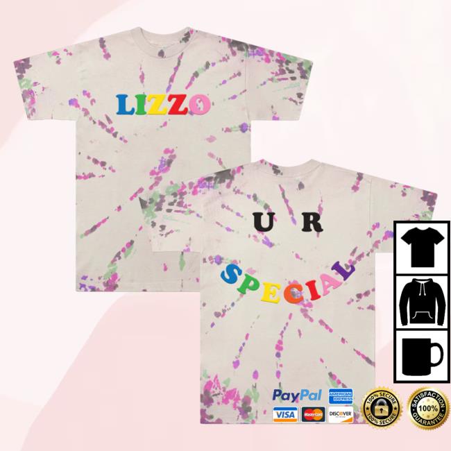 Official Lizzo Merch Store Shop Lizzo U R Special Tie Dye Attractive Shirt