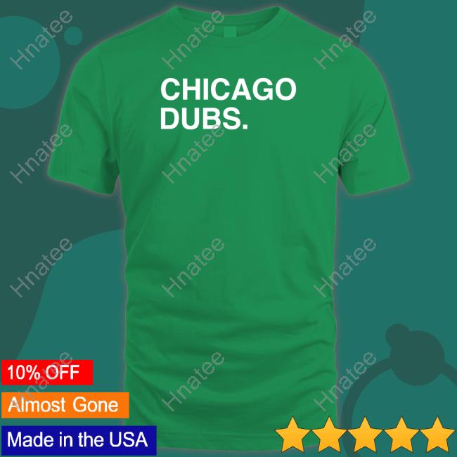 Chicago Dubs T Shirt