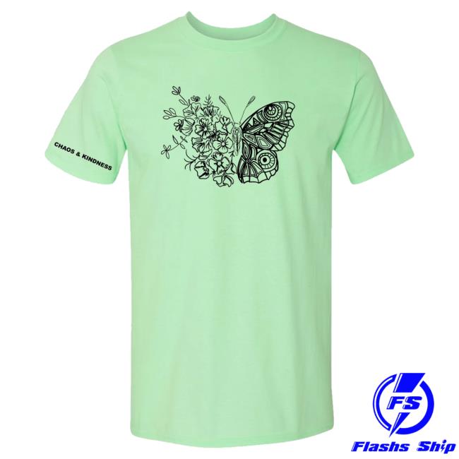 Official Chaos And Kindness Store Blooming Butterfly T Shirt