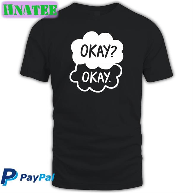 Okay Okay T-Shirt