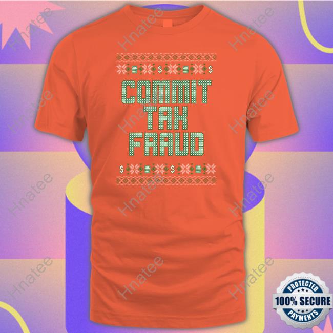 Official Commit Tax Fraud Sweatshirt