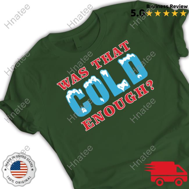 Was That Cold Enough Tank