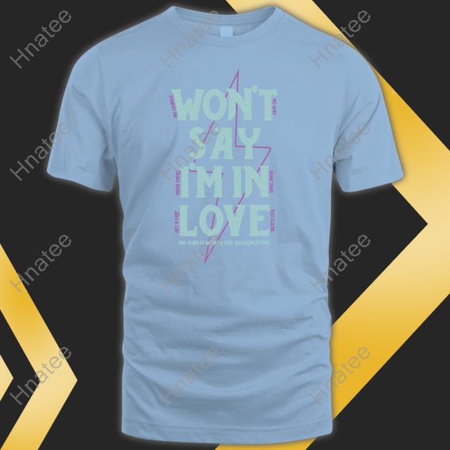 Won't Say I'm In Love Tee The Lost Brod