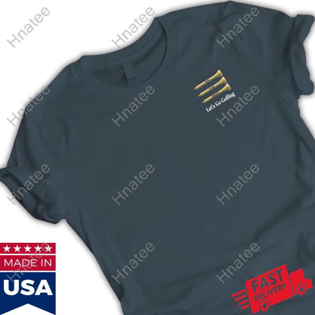 Official Let’S Go Golfing Wtb Shirt