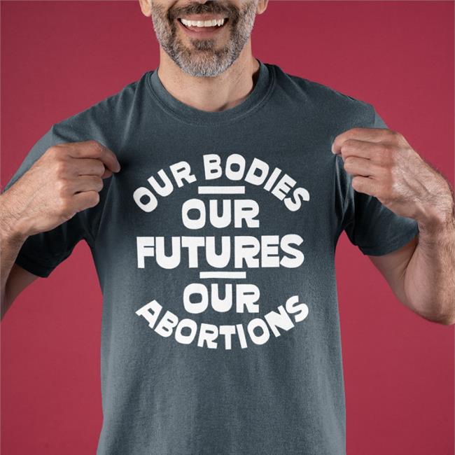 Our Bodies Our Futures Our Abortions T Shirts The Las Vegas Aces