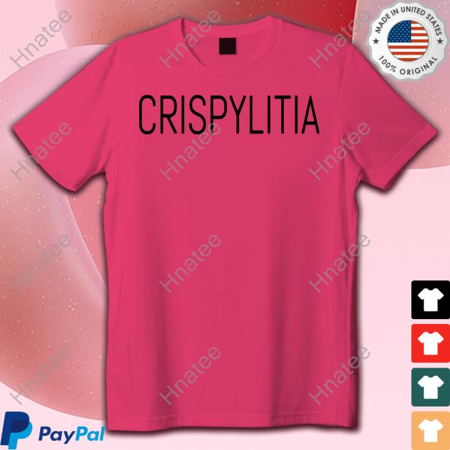Crispylitia T Shirts
