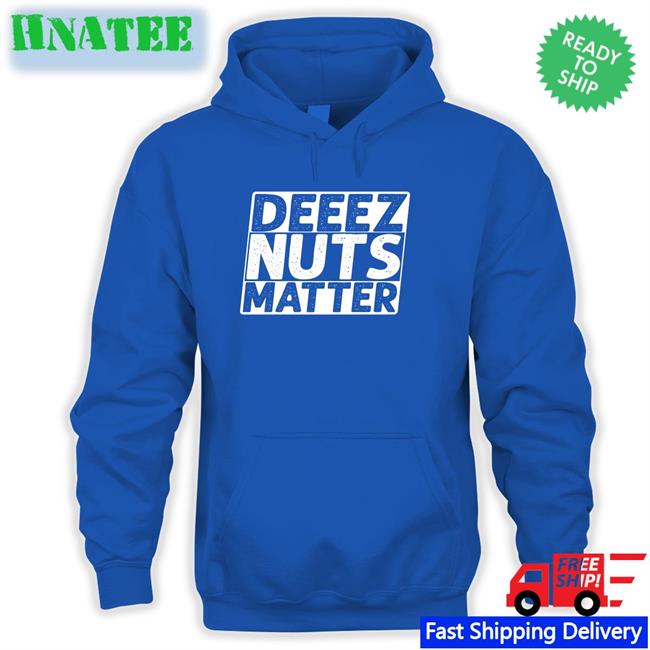 Deeez Nuts Matter T Shirt
