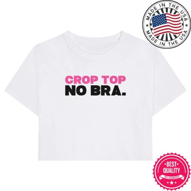 No Bra Crop T-Shirts - City Girls Merch & Clothing Store 305Citygirls Apparel Shop