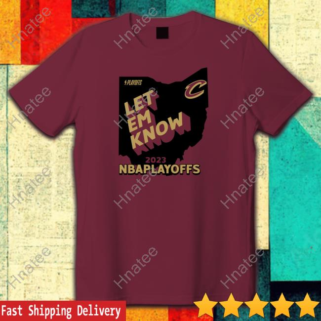 Official Cleveland Cavaliers Team Let Em Know Ohio Tee Shirt