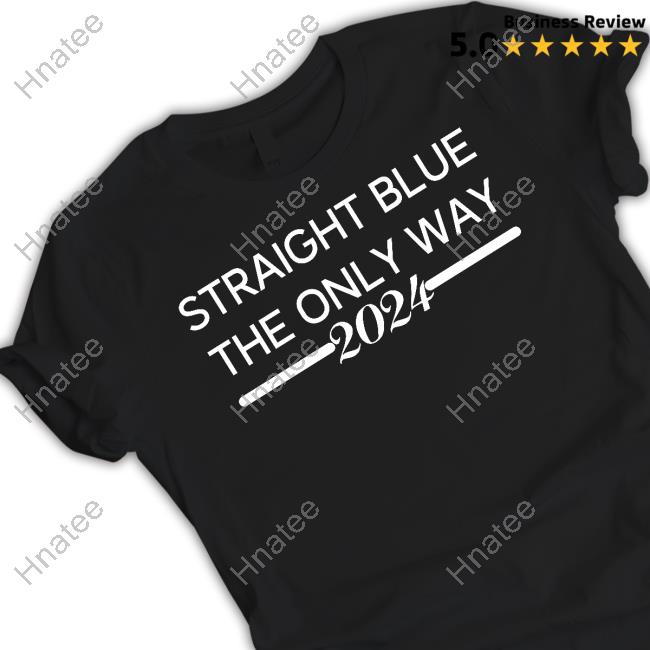 Official Straight Blue The Only Way 2024 Long Sleeve T Shirt
