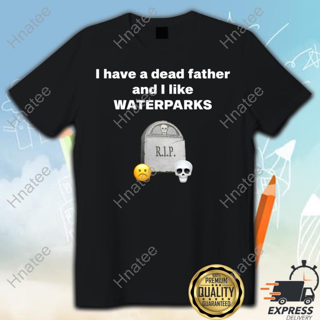 I Have A Dead Father And I Like Waterparks Tank Top