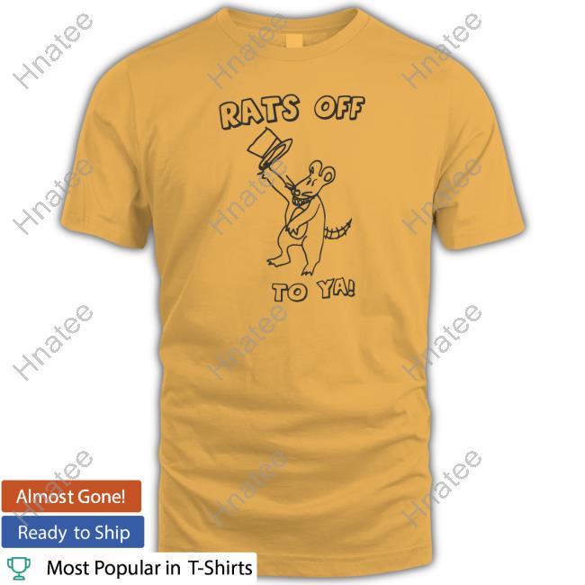 Rats Off To Ya Long Sleeve