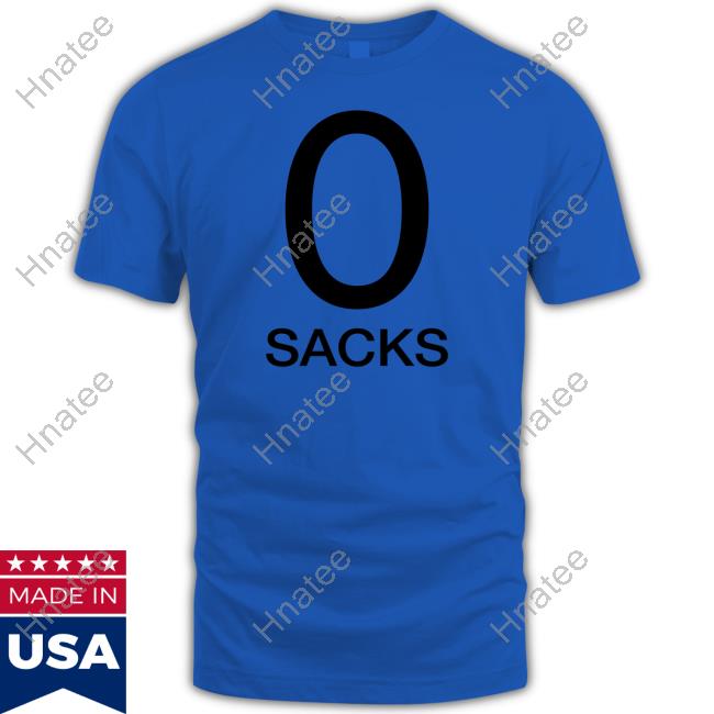 0 Sacks Long Sleeve Tee 0 Sacks T Shirt