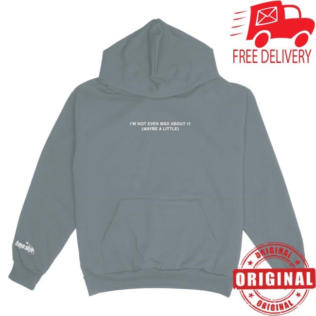 Official Freya Skye Merch Store Not Even Mad About It Popover Hoodie