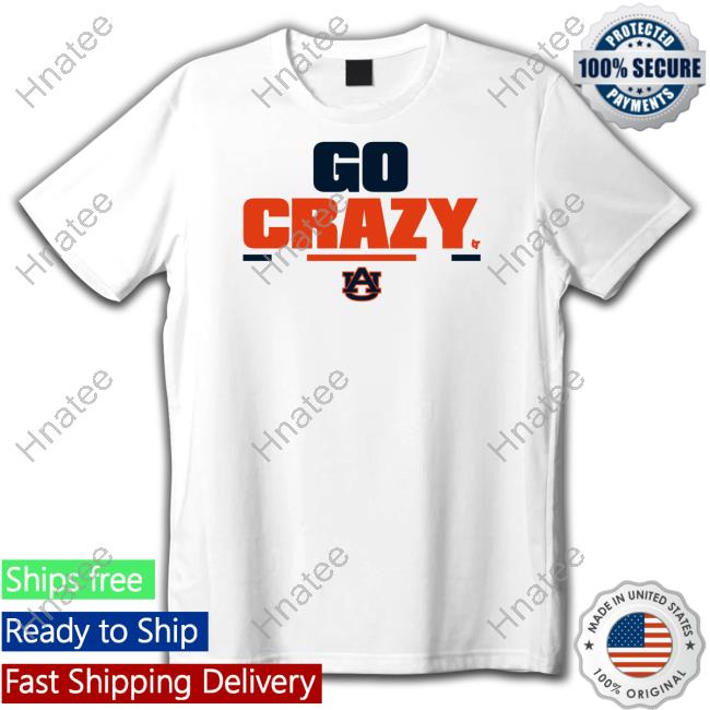 Auburn Football Go Crazy 2.0 Shirt Breakingt