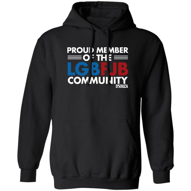 Dinesh D'Souza Proud Member Of The LGBFJB Community T Shirt