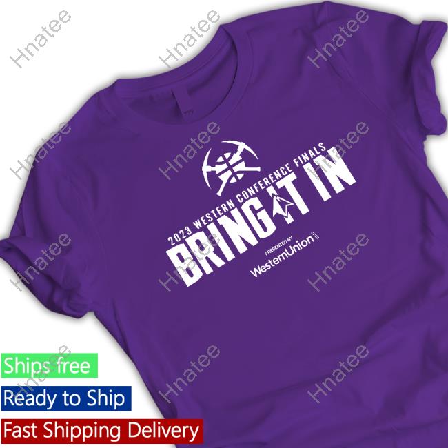 2023 Western Conference Finals Bring It In Presented By Western Union Shirt Red Official Denver Nuggets 2023 Western Conference Finals Bring It In Presented By Western Union Shirt